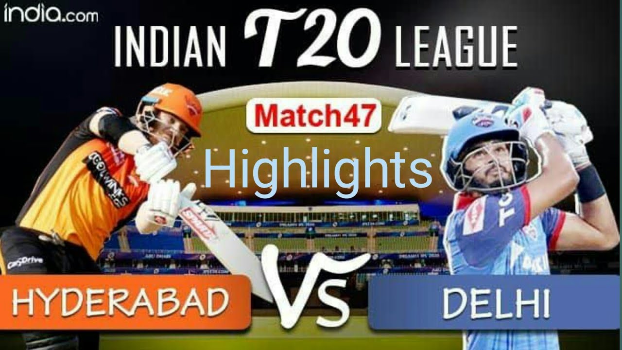 Dream 11 IPL highlight 2020 Match 47  :SRH vs DC preview IPL T20