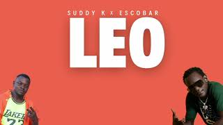 Suddy K Ft Escobar Babake - Leo Lyrics Video