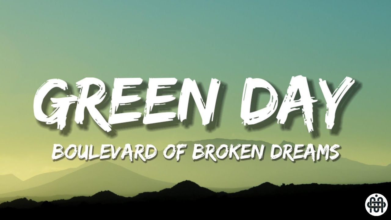 Green Day - Boulevard of Broken Dreams (Lyrics) - YouTube