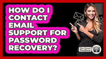 How Do I Contact Email Support For Password Recovery?
