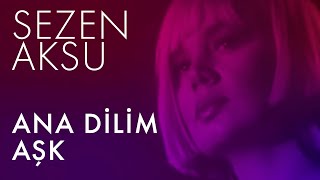 Sezen Aksu - Ana Dilim Aşk (Lyrics | Şarkı Sözleri)