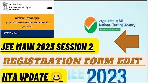 JEE MAIN 2023 SESSION 2 REGISTRATION FORM EDIT FACILITY 🤔 CORRECTION WINDOW UPDATE #jeemain #jee2023