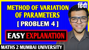 Method of Variation of Parameters in Hindi [ Problem 4 ]