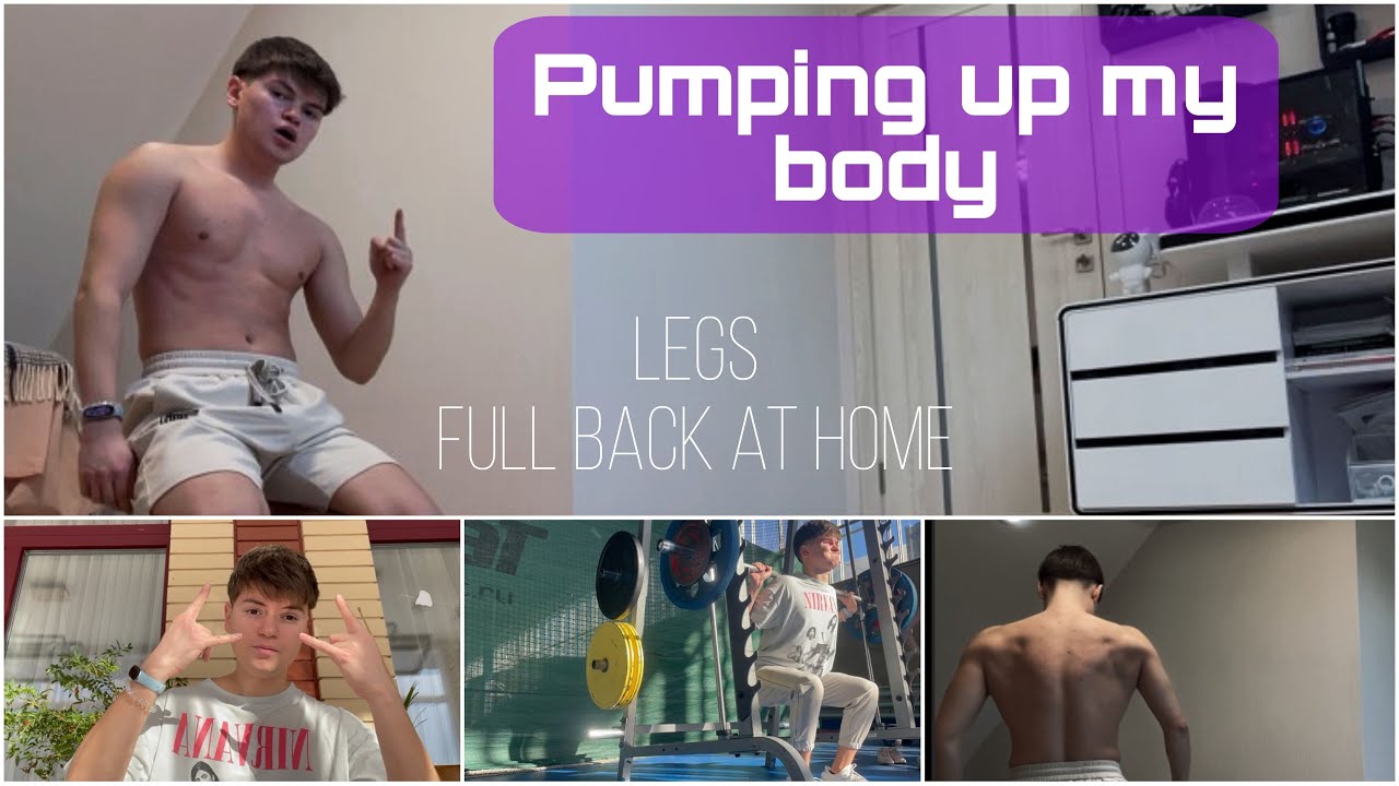Pumping Up My Body- Legs & Full Back At Home.