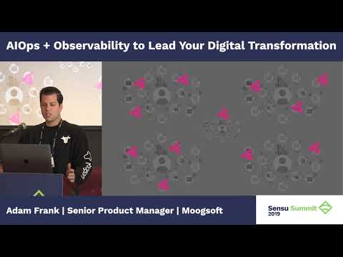 Adam Frank: AIOps & Observability to Lead Your Digital Transformation