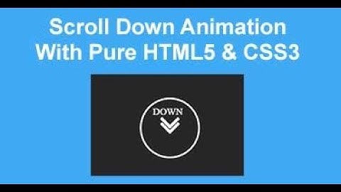 Css Scroll Down Animation - Pure Css3 Effect