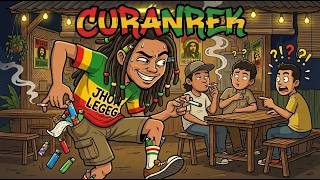 CURANREK -Jhon legeg ( reggae original song ) | LAGU REGGAE VIRAL TIKTOK