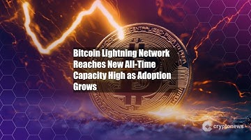 Bitcoin Lightning Network Reaches New All-Time Capacity High as