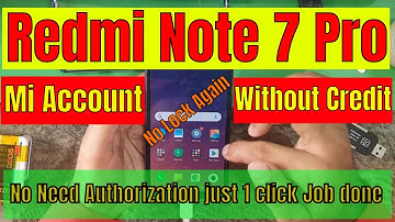 Redmi Note 7 Pro Mi Account Remove Done With UFi ISP Dont Lock Again When Connect Wifi