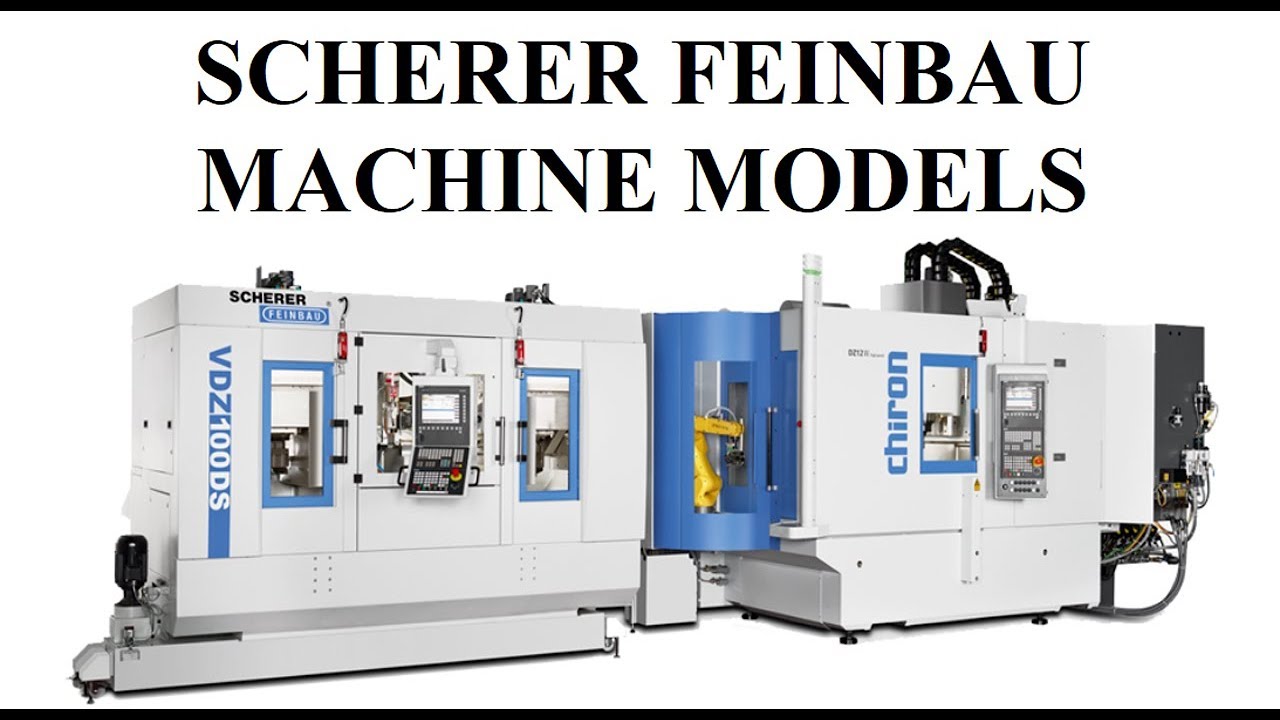 Scherer Machine SCHERER FEINBAU MACHINE MODELS (CNC Machine Tools) - YouTube