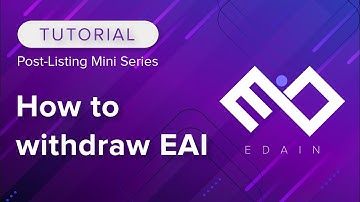 5. How to Withdraw EAI | Edain Post-Listing Tutorials
