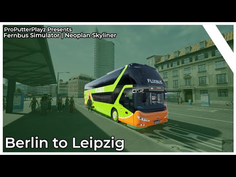  Update  Berlin to Leipzig - Full Drive (Fernbus Simulator Neoplan Skyliner)