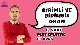 Birimli ve Birimsiz Oran | Oran | 6. Sınıf Matematik Konu Anlatımları