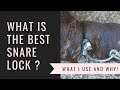 What is the best snare lock?