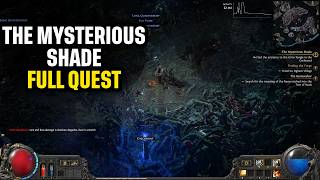 The Mysterious Shade - Full Quest Walkthrough Path of Exile 2 Quick Guide