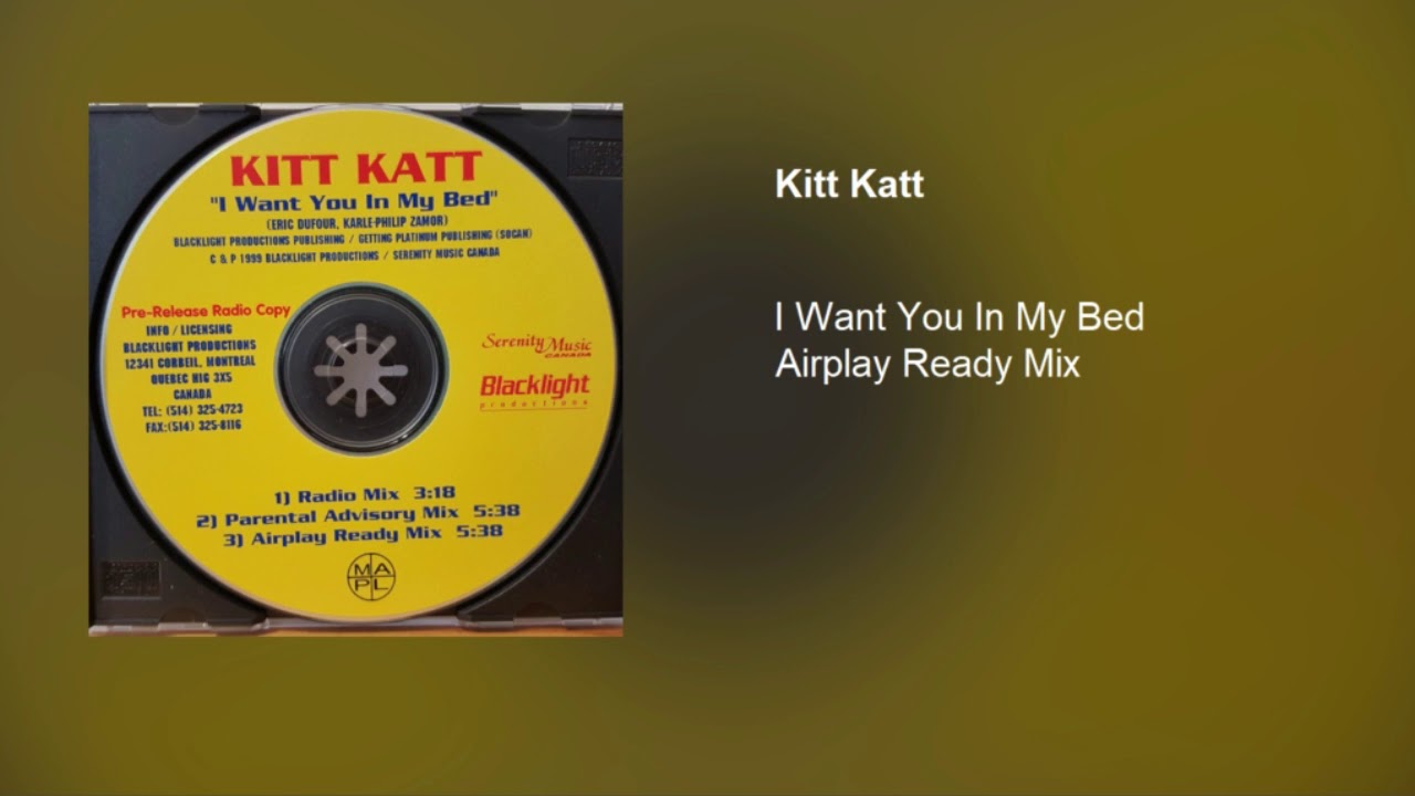 Kitt Katt I Want You In My Bed (Airplay Ready Mix) YouTube