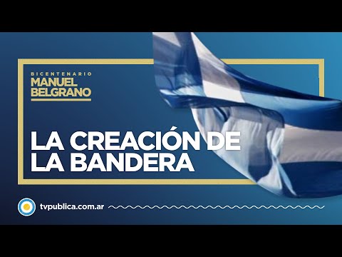 Episodio 13: La creación de la bandera - Bicentenario Del General Manuel Belgrano