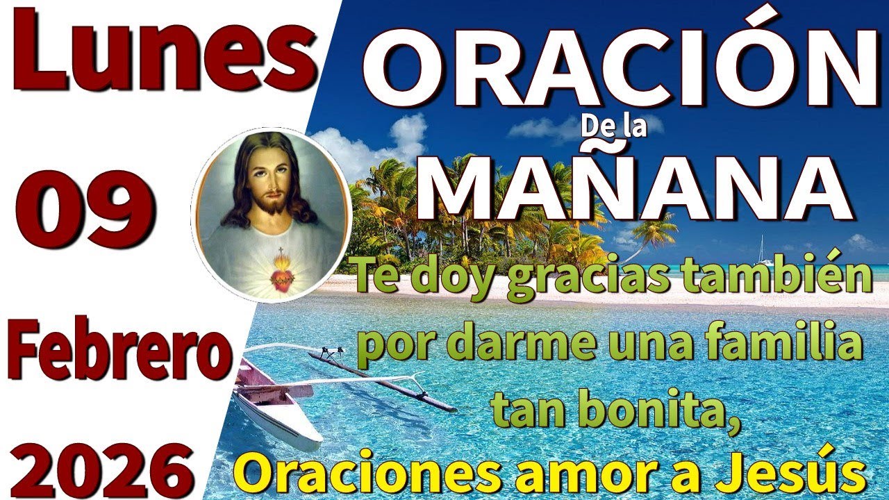 Oración de la mañana del día lunes 09 de febrero de 2026 -1Corintios 12 ...