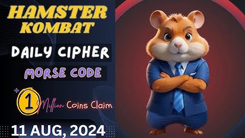 HAMSTER KOMBAT Daily Cipher Code Today 11 AUGUST, 2024 || Claim 1M coins NOW on HAMSTER KOMBAT