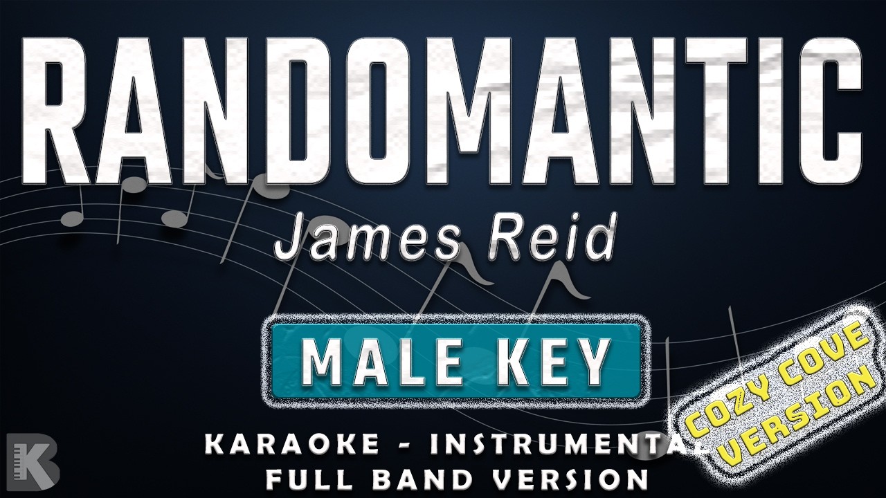 RANDOMANTIC - MALE KEY - FULL BAND KARAOKE - INSTRUMENTAL - JAMES REID