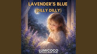 Lavender's Blue (Dilly Dilly) (Gentle Lullaby Version)