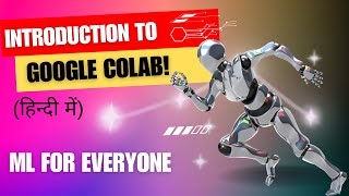 Introduction to Google Colab for Machine Learning | ML for Everyone #11