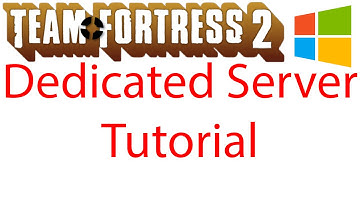 Team Fortress 2 - How to setup a Windows Dedicated Server (SourceMod + Surf)