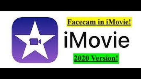 How to Do Facecam in iMovie! (Updated 2020 Version)