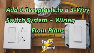 Add a Receptacle to a 3Way Switch System + Wiring from Plans