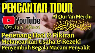 Bacaan Al Quran Merdu Pengantar Tidur Penenang Hati U0026 Pikiran Pelindung Dari Gangguan Jin U0026 Setan