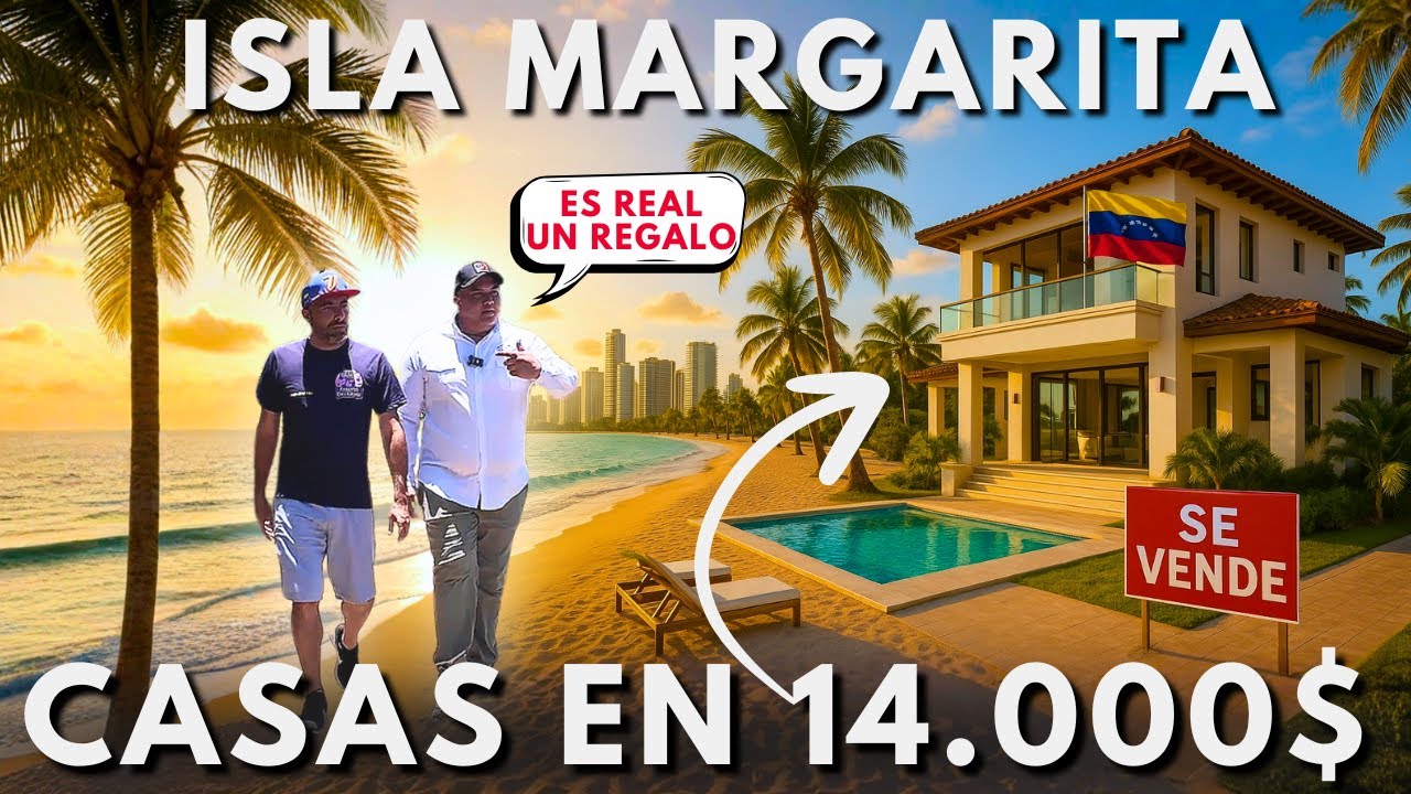 ASÍ ESTÁN LOS PRECIOS REALES DE LAS CASAS EN ISLA MARGARITA… ¡TE VAS A SORPRENDER