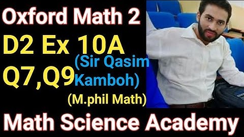 D2 Ex 10A Q7,Q9|D2 Ex 10A Q7|D2 Ex 10A Q9|D2 math 7th edition Ex 10A|Math Science Academy|Sir Qasim