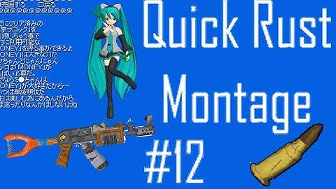 Quick Rust Montage #12