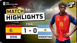 Spain 1-0 Argentina | Match Highlights | FIFA World Cup 2026 | Match Final
