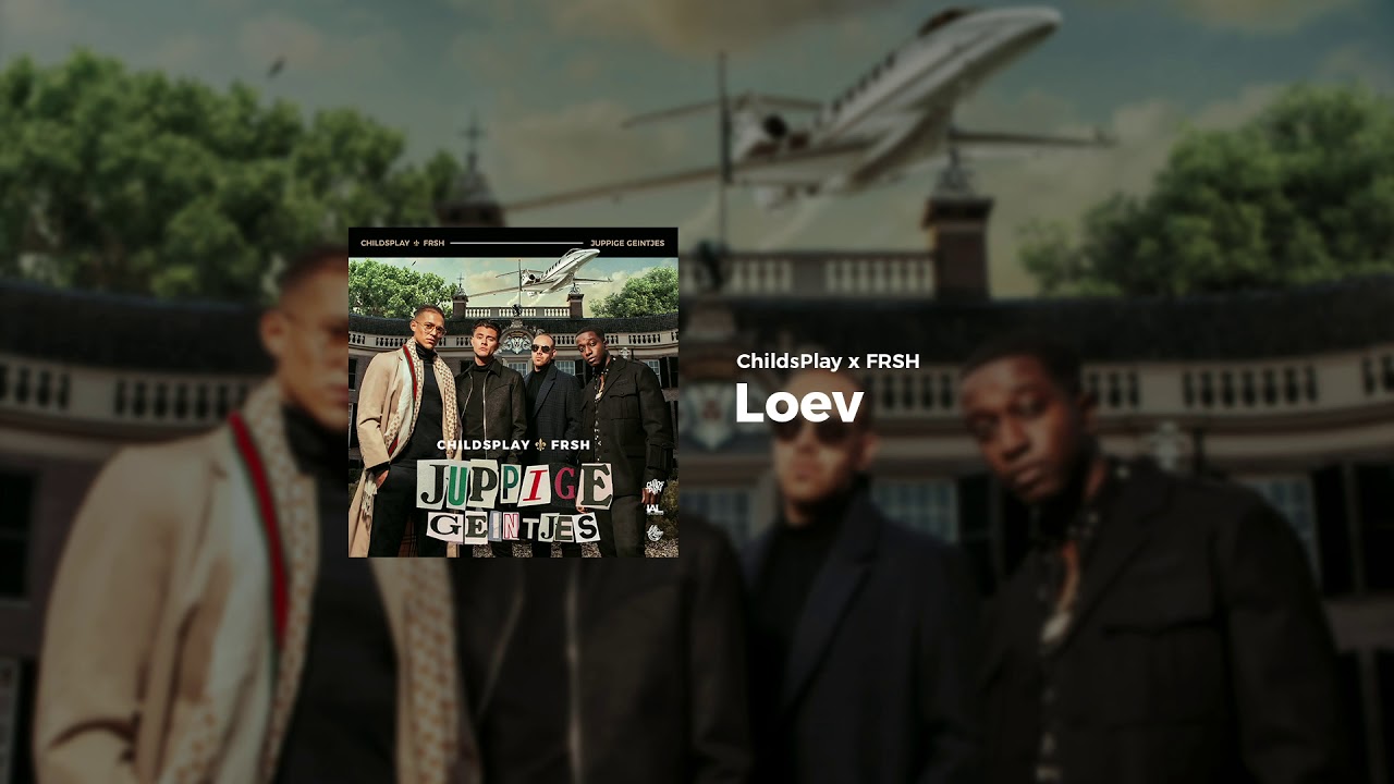 ChildsPlay x Frsh - Loev