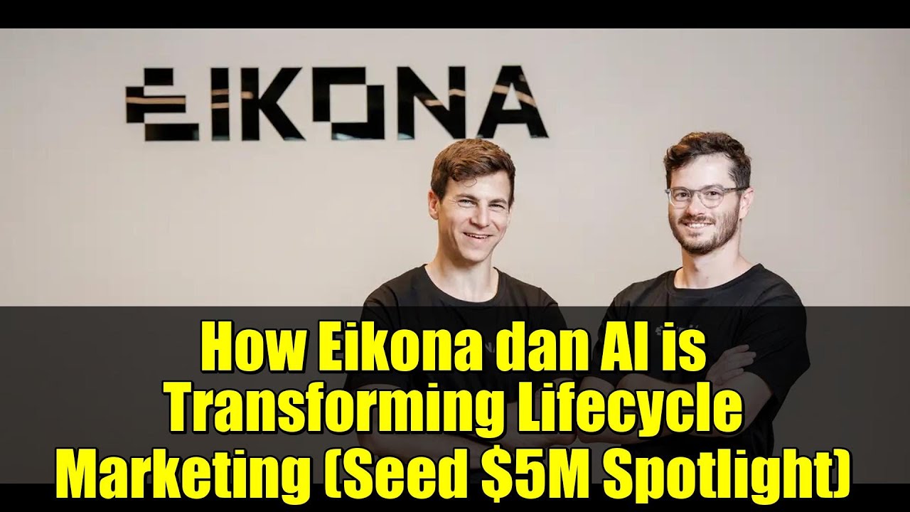 Как Eikona dan AI трансформирует маркетинг жизненного цикла (в центре внимания посевные инвестици...