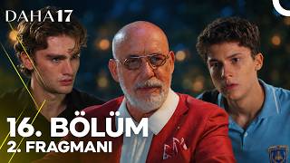 Daha 17 16. 2. Fragmanı Teoman Her Şeyi̇ Hatirladi...