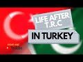 Life in Turkey after TRC | Comparison Between Big Cities &amp; Small Cities | Business Opportunities