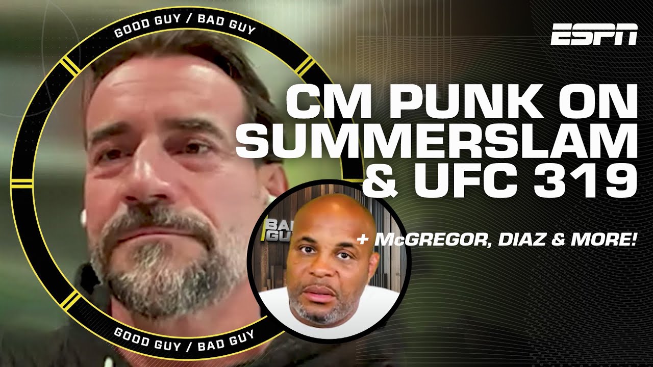Creating the Ultimate UFC Card + CM Punk joins the show! | Good Guy / Bad Guy Podcast