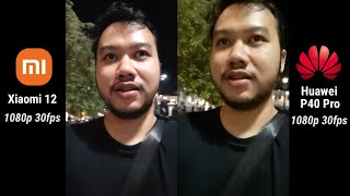 Xiaomi 12 VS Huawei P40 Pro Kamera Night Video Compare Test 2023