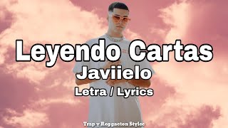 Leyendo Cartas - Javiielo [ Letra / Lyrics ]