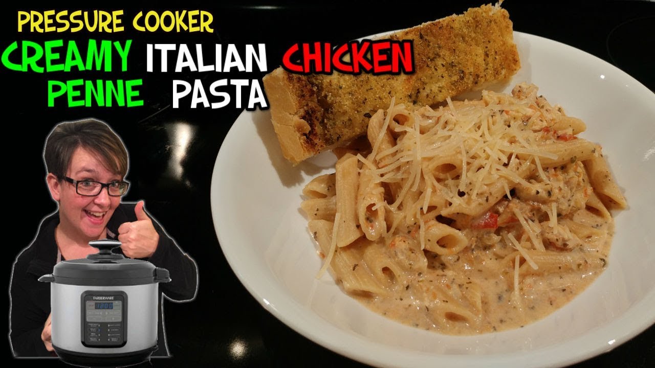 Making Food Monday Pressure Cooker Creamy Italian Chicken Penne Pasta