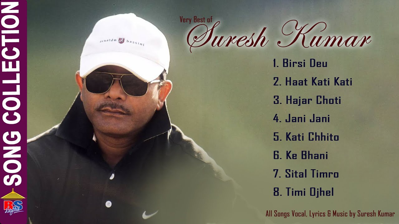 Best of Suresh Kumar  vol 1  Nepali Melodious Modern Songs Collection 2020  Suresh Kumar