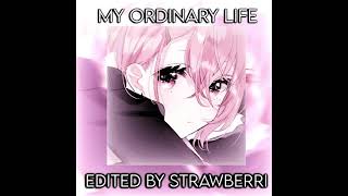 my ordinary life (they tell me I’m a god) edit audio