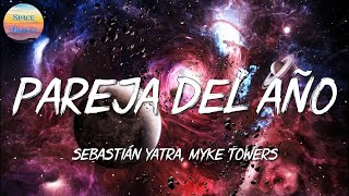 Sebastián Yatra, Myke Towers - Pareja del Año (Letra\Lyrics)