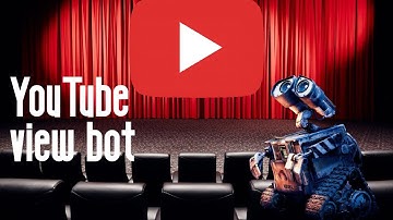 Making a YouTube view bot