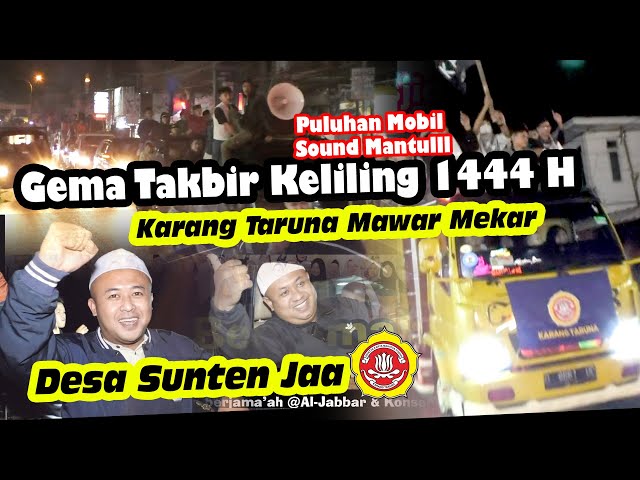 SUKSES.! GEMA TAKBIR KELILING KARANG TARUNA MAWAR MEKAR DS. SUNTEN JAYA 1444 H Road to Kota Lembang class=