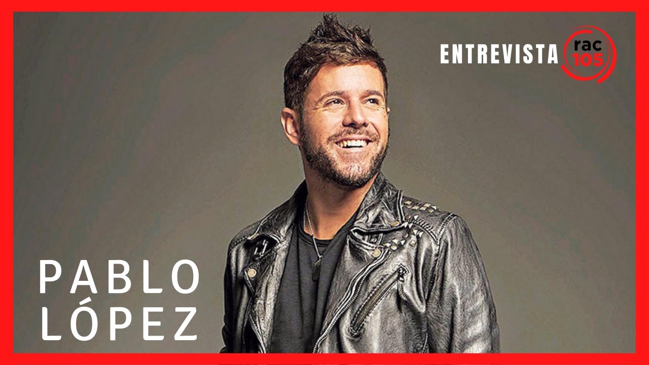 Entrevista a Pablo López - RAC105