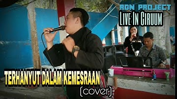 Terhanyut dalam kemesraan - raden (cover) live in ciruum #Dangdut