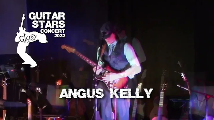 GUITAR STARS 22 - Angus Kelly